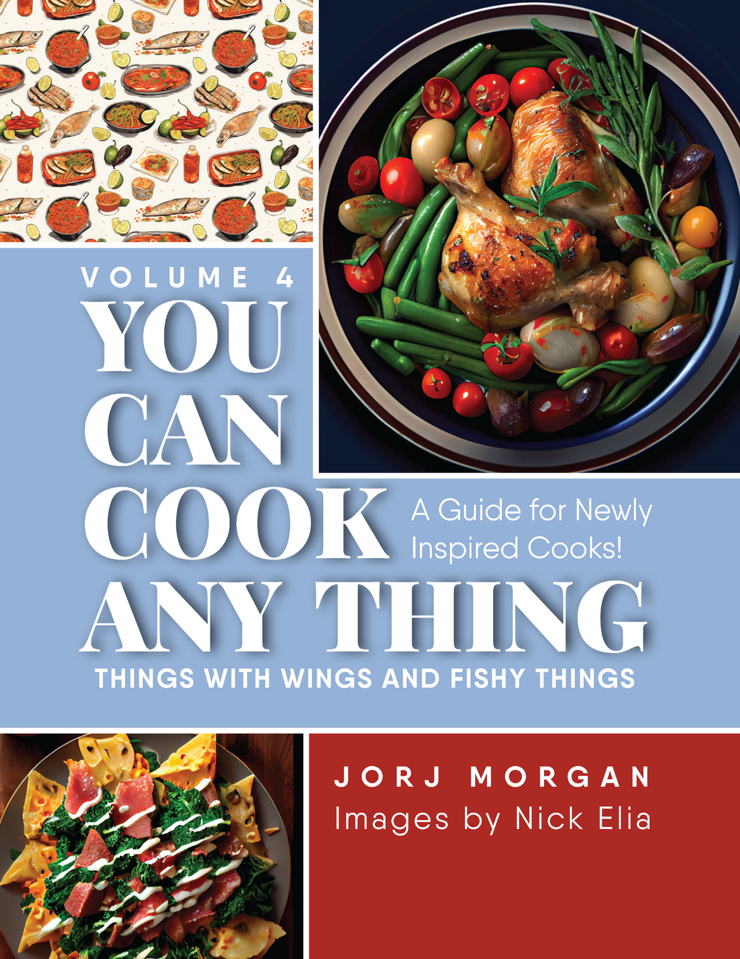 You Can Cook Any THING | Volume 4 | Things with Wings and Fishy Things
