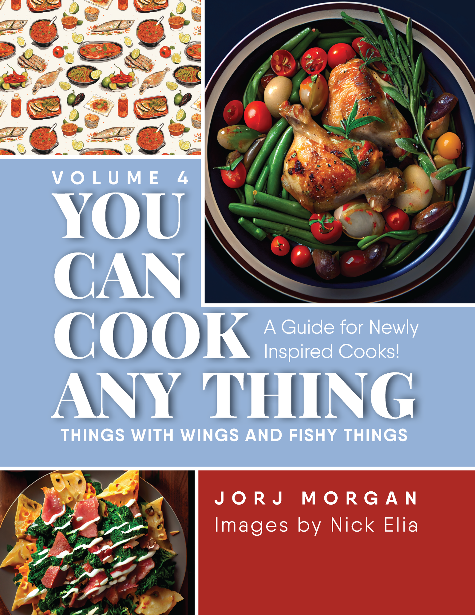 You Can Cook Any THING | Volume 4 | Things with Wings and Fishy Things