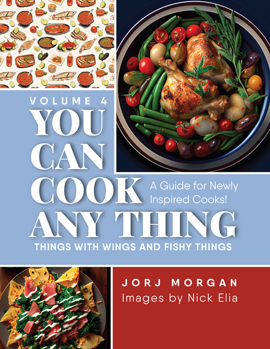 You Can Cook Any THING | Volume 4 | Things with Wings and Fishy Things