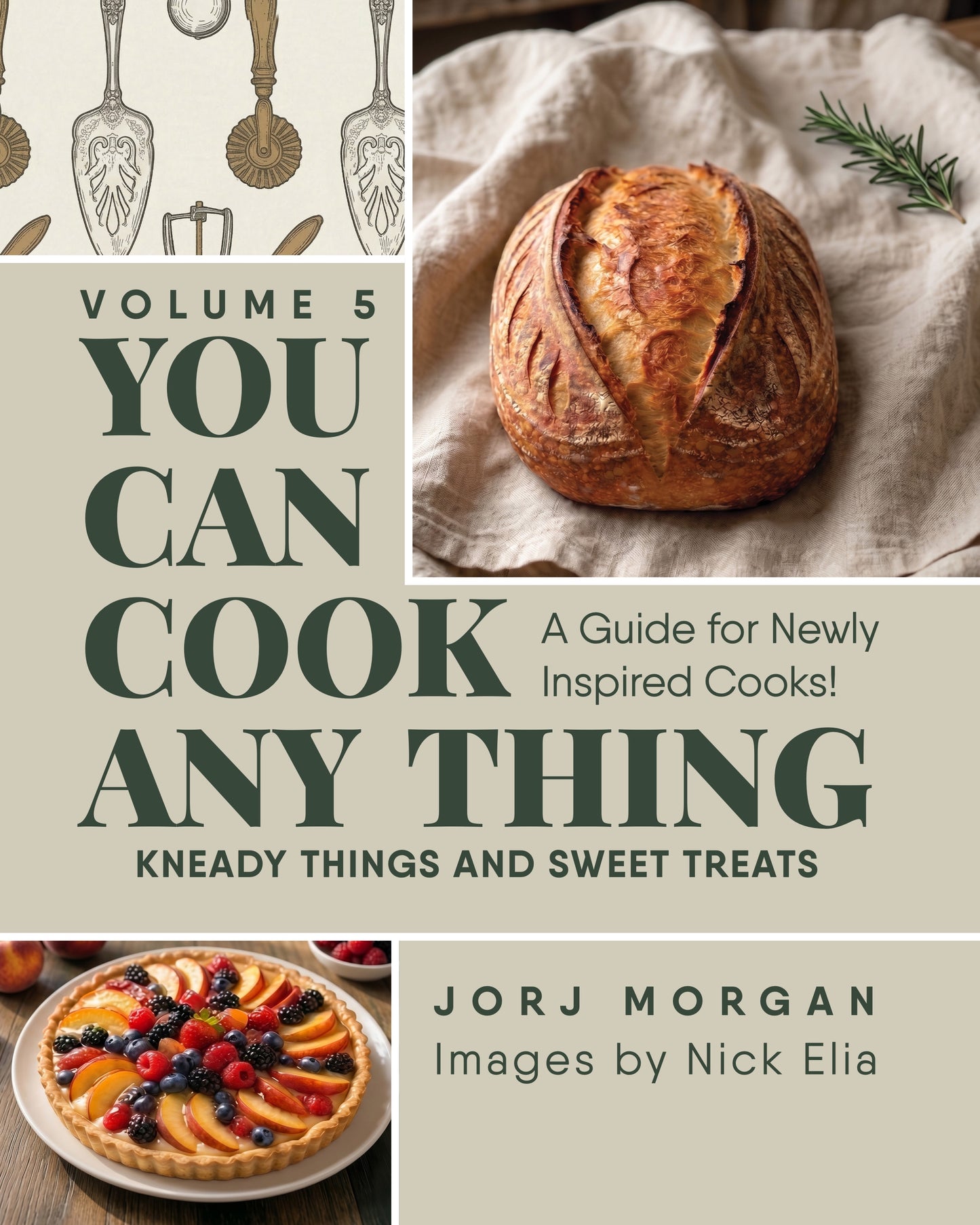 You Can Cook Any THING Volume 5 cookbook cover by Jorj Morgan — Kneady Things and Sweet Treats